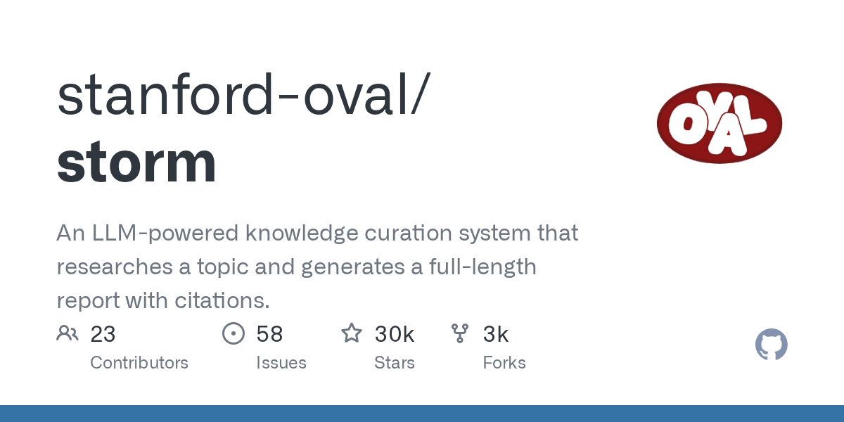 GitHub - stanford-oval/storm: An LLM-powered knowledge curation system that researches a topic and generates a full-length report with citations. · GitHub 介面截圖